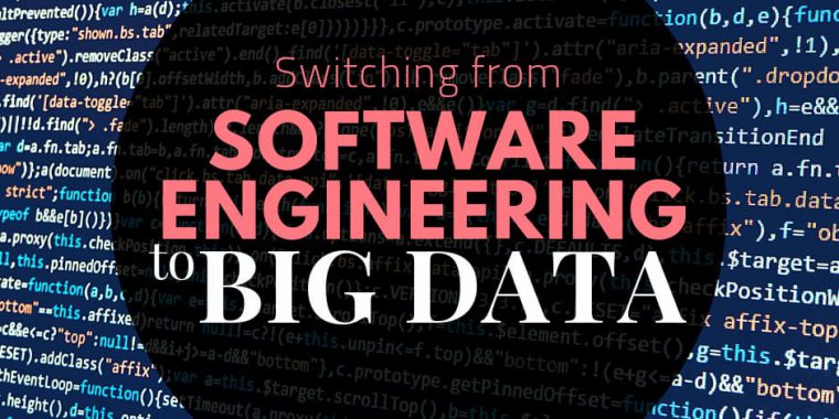 How to Switch Careers to Big Data from Software Eng