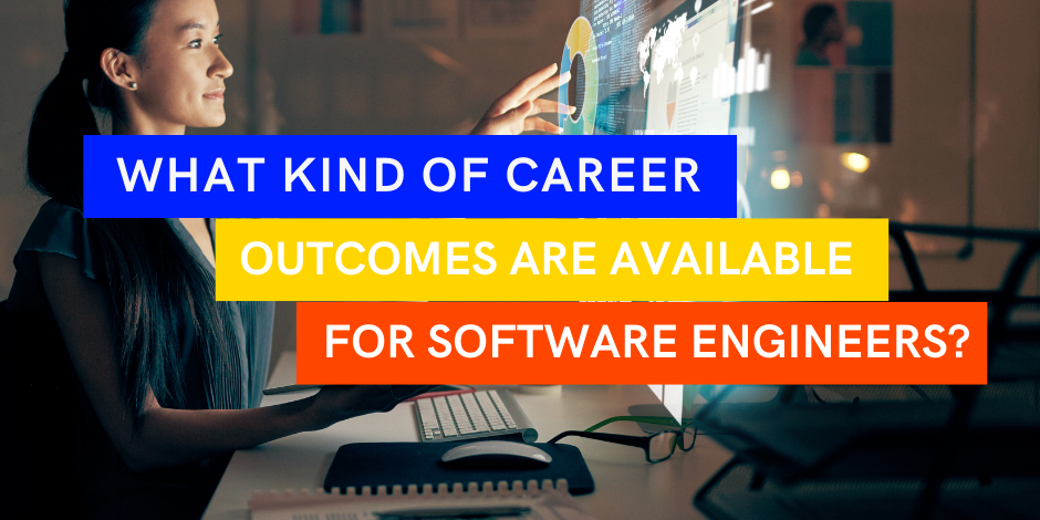 What career outcomes for software engineers are there?