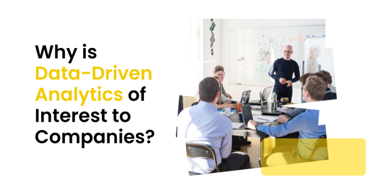 Why is data-driven analytics of interest to companies?