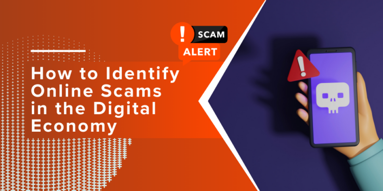 How to identify online scams in the digital economy.