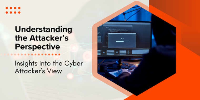 Understanding the Attacker's Perspective in Cyber Security